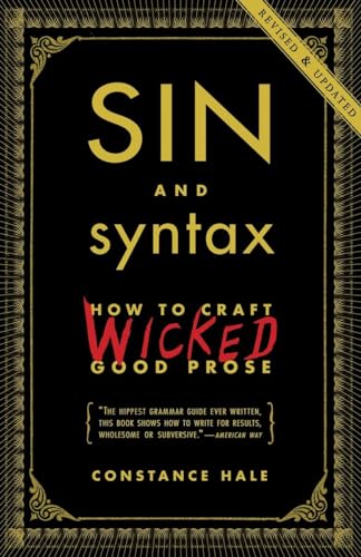 Sin and Syntax: How to Craft Wicked Good Prose von CROWN