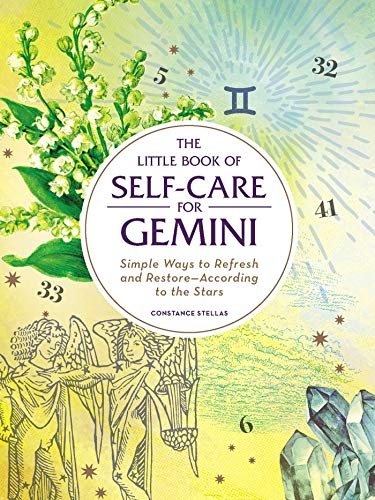 The Little Book of Self-Care for Gemini: Simple Ways to Refresh and Restore―According to the Stars (Astrology Self-Care)