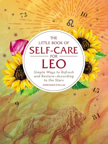 The Little Book of Self-Care for Leo: Simple Ways to Refresh and Restore―According to the Stars (Astrology Self-Care) von Adams Media