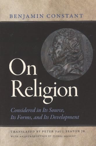 On Religion: Considered in Its Source, Its Forms, and Its Developments On Religion: Considered in Its Source, Its Forms, and Its Developments