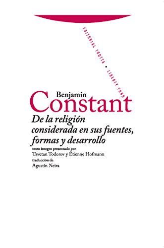 de la Religión Considerada En Sus Fuentes, Formas Y Desarrollo (Libertad de los antiguoos. Libertad de los modernos) von Editorial Trotta, S.A.