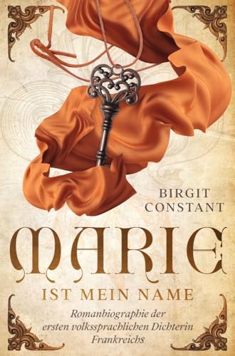 Marie ist mein Name: Romanbiographie der ersten volkssprachlichen Dichterin Frankreichs von tolino media