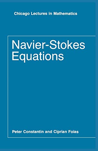 Navier-Stokes Equations (Chicago Lectures in Mathematics)