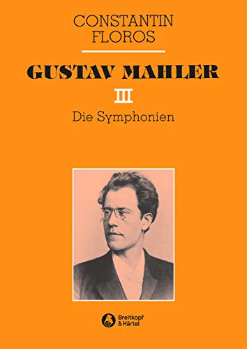 Gustav Mahler, Band 3: Die Symphonien