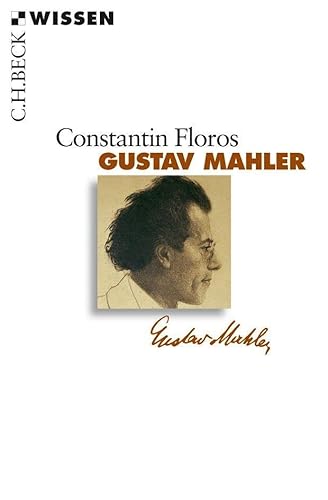 Gustav Mahler (Beck'sche Reihe) von Beck C. H.