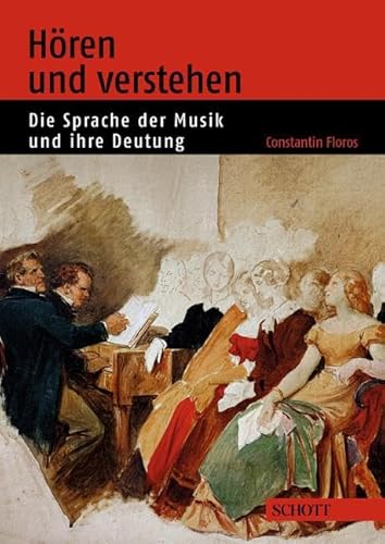 Hören und verstehen: Die Sprache der Musik und ihre Deutung von Schott Music