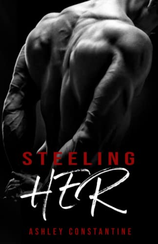 Steeling Her: A Romance Novel Steeling Her: A Romance Novel