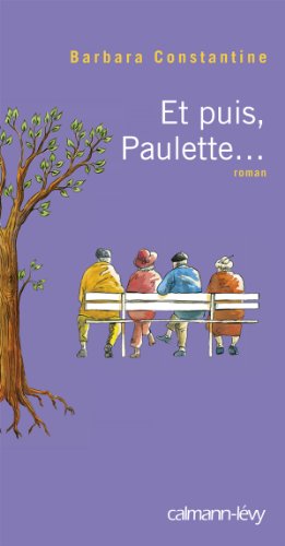 Et puis, Paulette ...: Roman
