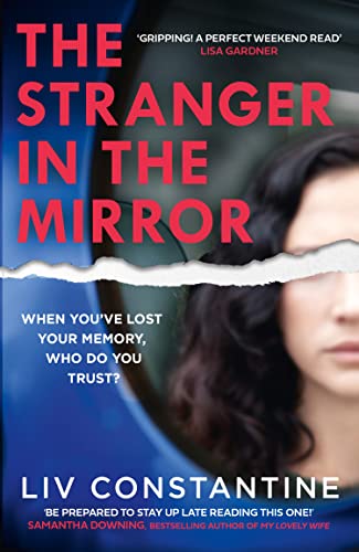 The Stranger in the Mirror: A fun, gripping, addictive psychological thriller from the internationally bestselling author The Stranger in the Mirror: A fun, gripping, addictive psychological thriller from the internationally bestselling author