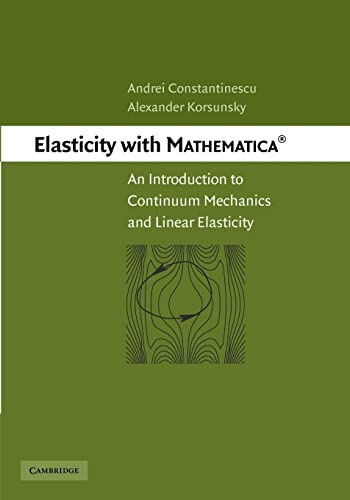 Elasticity with Mathematica: An Introduction to Continuum Mechanics and Linear Elasticity