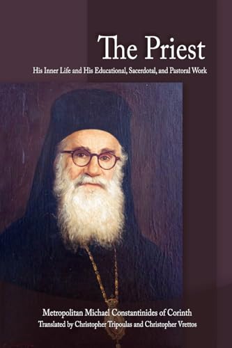 The Priest: His Inner Life and His Educational, Sacerdotal, and Pastoral Work von Holy Cross Orthodox Press