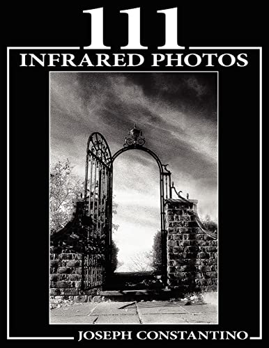 111 Infrared Photos: Black and White Photos von Authorhouse