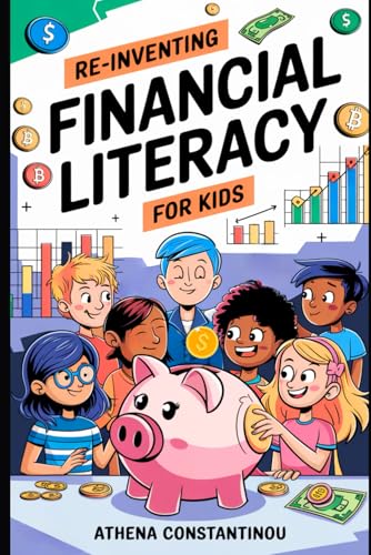 Reinventing Financial Literacy for Kids: Strategies to Crush Budgets, Spend Wisely, and Build Savings in the Digital Age von Open Sky Press