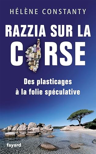 Razzia sur la Corse: Des plasticages à la folie spéculative von FAYARD