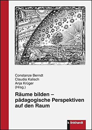 Räume bilden - pädagogische Perspektiven auf den Raum von Klinkhardt, Julius