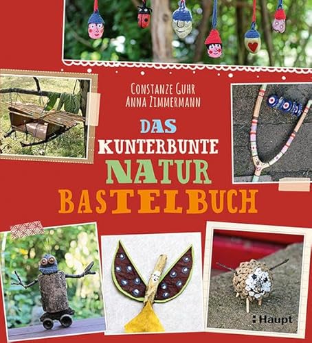 Das kunterbunte Naturbastelbuch