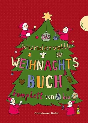 Das wundervolle Weihnachtsbuch komplett von A bis Z