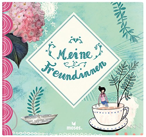 Meine Freundinnen | Ein Erinnerungsalbum | Das Freundebuch für Erwachsene