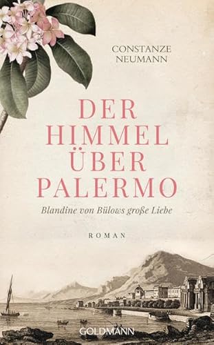 Der Himmel über Palermo: Blandine von Bülows große Liebe - Roman Der Himmel über Palermo: Blandine von Bülows große Liebe - Roman