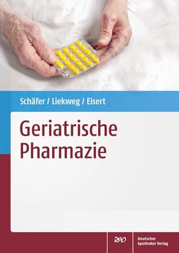 Geriatrische Pharmazie von Deutscher Apotheker Vlg