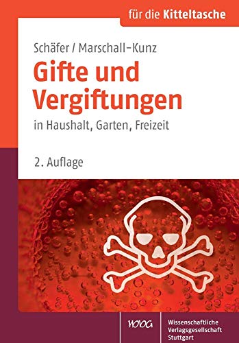 Gifte und Vergiftungen: in Haushalt, Garten, Freizeit (Für die Kitteltasche)