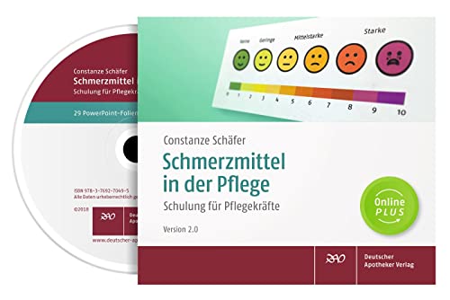 Schmerzmittel in der Pflege: Schulung für Pflegekräfte, Version 2.0 von Deutscher Apotheker Verlag