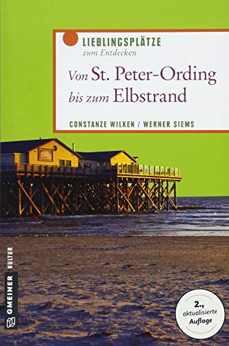 Von St. Peter-Ording bis zum Elbstrand: Lieblingsplätze zum Entdecken (Lieblingsplätze im GMEINER-Verlag)