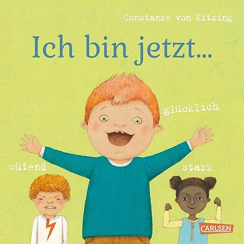 Ich bin jetzt ... glücklich, wütend, stark: Ein wichtiges Pappbilderbuch ab 3 Jahren, in dem es um Vielfalt und Gefühle geht (Die Großen Kleinen)