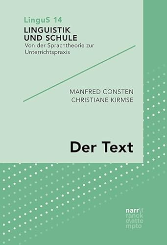 Der Text (Linguistik und Schule) von Narr Francke Attempto