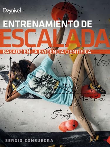 Entrenamiento de escalada basado en la evidencia científica von Ediciones Desnivel, S. L