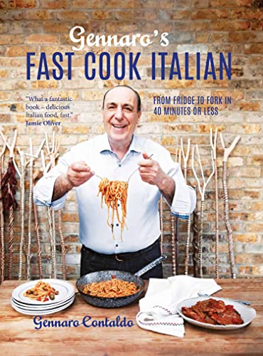 Gennaro's Fast Cook Italian: From fridge to fork in 40 minutes or less von Pavillion
