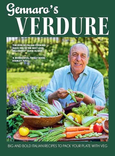 Gennaro’s Verdure: The new 2024 cookbook from Jamie Oliver’s mentor – delicious Italian recipes that help you to eat more healthy vegetables von Pavilion Books
