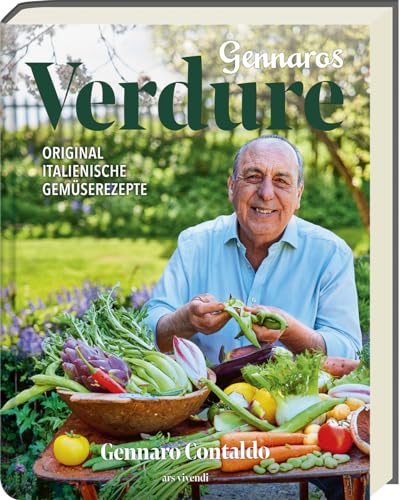 Gennaros Verdure: Original italienische Gemüserezepte für das ganze Jahr. Entdecke die Vielfalt der mediterranen Küche mit Artischocken, Zucchini & Co. Perfekt für Liebhaber italienischer Küche! von ars vivendi