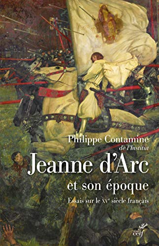 JEANNE D'ARC ET SON EPOQUE: Essais sur le XVe siècle français von CERF