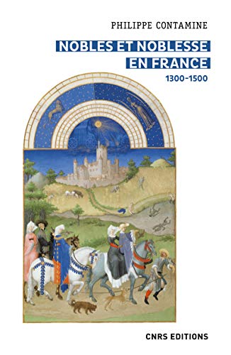 Nobles et noblesse en France (1300 - 1500) von CNRS EDITIONS
