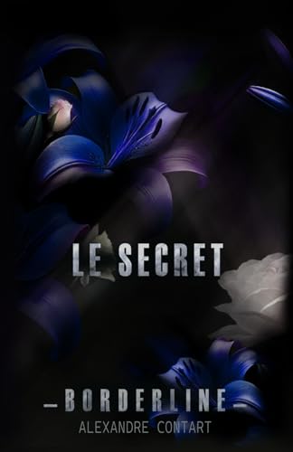Le secret (Borderline, Band 2) von Alexandre Contart