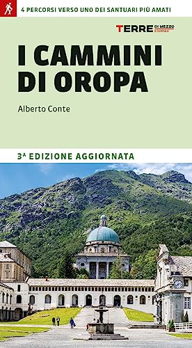 I cammini di Oropa. 4 percorsi verso uno dei santuari più amati von Terre di Mezzo
