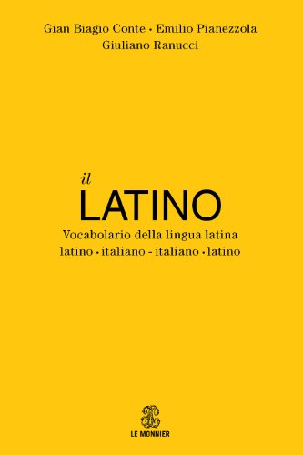 Il latino. Vocabolario della lingua latina. Latino-italiano italiano-latino (Dizionari) von Le Monnier
