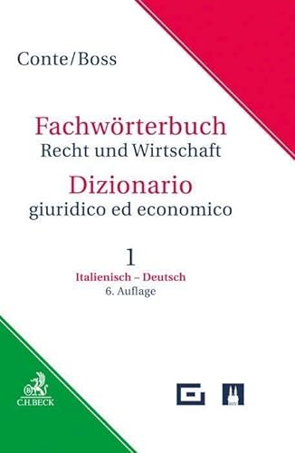 Fachwörterbuch Recht und Wirtschaft Band 1: Italienisch - Deutsch von Beck C. H.