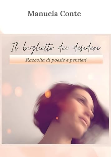 Il Biglietto dei Desideri von Youcanprint