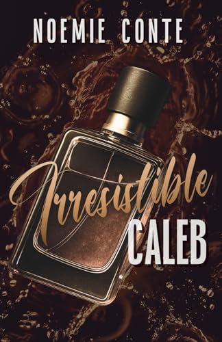 IRRESISTIBLE CALEB | spin-off Insatiable Devon von Independently published