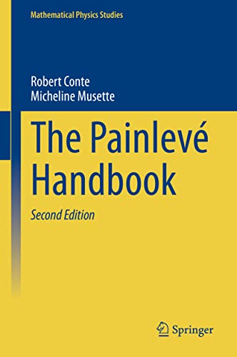 The Painlevé Handbook (Mathematical Physics Studies)