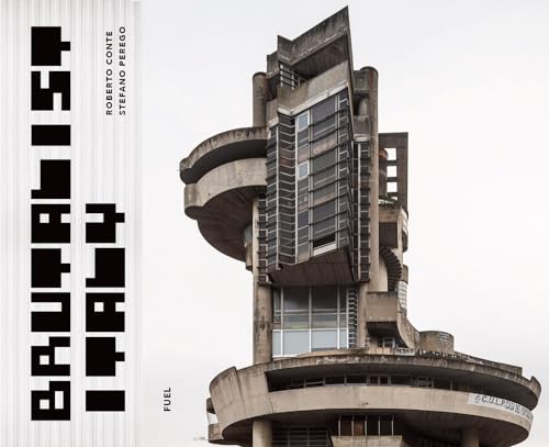 Brutalist Italy: Concrete architecture from the Alps to the Mediterranean Sea von Thames & Hudson