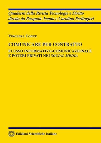 Comunicare per contratto (Quaderni della Rivista Tecnologie e Diritto) von Edizioni Scientifiche Italiane