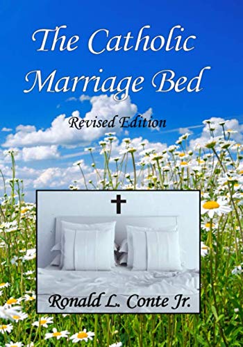 The Catholic Marriage Bed: Revised Edition von Independently published