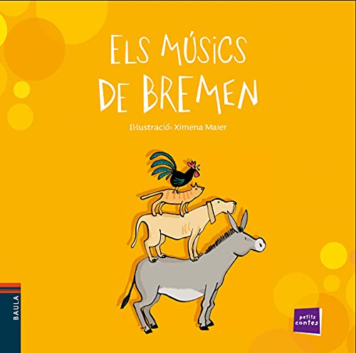 Els músics de Bremen (Petits Contes, Band 28) von Edicions Baula
