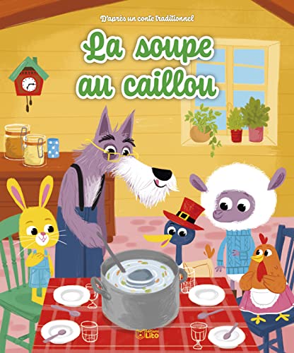 les minicontes classiques - La soupe au caillou - dès 3 ans: D'après un conte traditionnel von Editions Lito