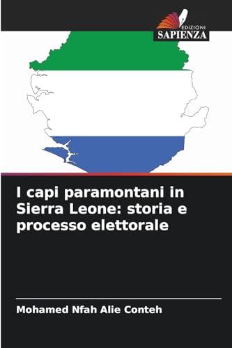 I capi paramontani in Sierra Leone: storia e processo elettorale: DE von Edizioni Sapienza