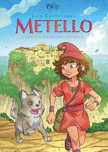 Metello l'eroico bambino etrusco Metello l'eroico bambino etrusco von C&P Adver Effigi