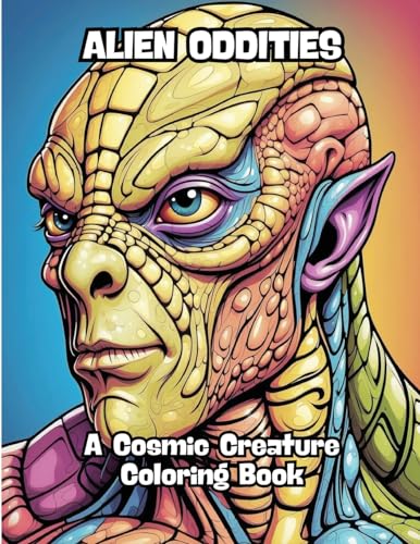 Alien Oddities: A Cosmic Creature Coloring Book von CONTENIDOS CREATIVOS